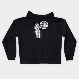 They’re Coming To Get You, Barbara Kids Hoodie